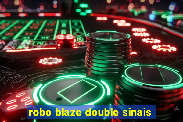 robo blaze double sinais